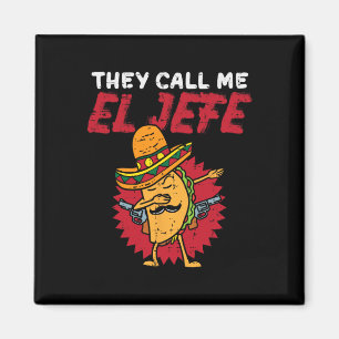 They Call Me El Jefe Taco Funny Boss Cinco De Mayo Magnet