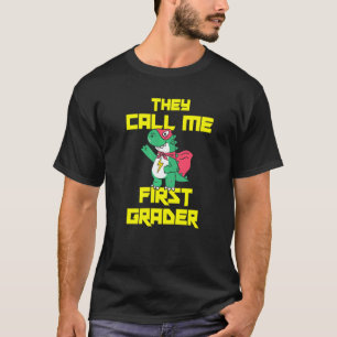 They Call Me First Grader School 1st Grade Student T-Shirt