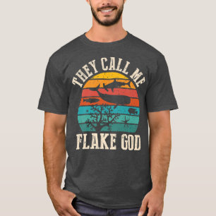They Call Me Flake God Funny Aquarist Aquarium Fis T-Shirt