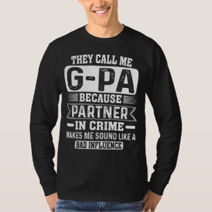 They Call Me G-pa Partner In Crime Fathers Papa T-Shirt