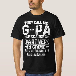 They Call Me G-pa Partner In Crime Fathers Papa T-Shirt