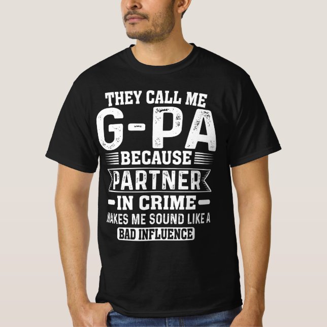 They Call Me G-pa Partner In Crime Fathers Papa T-Shirt (Front)