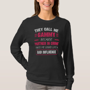They Call Me Gammy Because Partner In Crime Funny T-Shirt