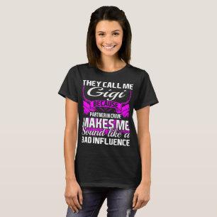 They Call Me Gigi Partner In Crime Funny Tshirt