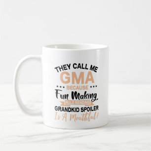 They Call Me GMA Grandma Mother's Day Gift Coffee Mug