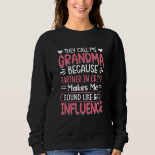 They Call Me Grandma Because Partner In Crime Moth Sweatshirt
