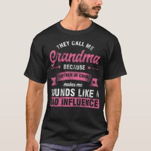 They Call Me Grandma Because Sounds Like A horsesh T-Shirt
