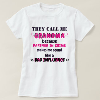 THEY CALL ME GRANDMA/PARTNER IN CRIME SHIRT
