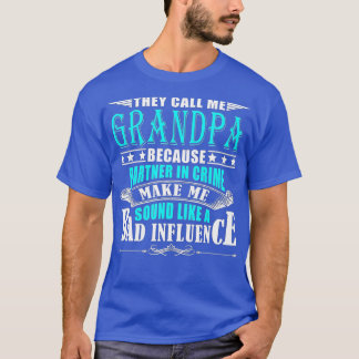 They Call Me Grandpa Because Partner In Crime (1)  T-Shirt