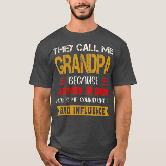 They Call Me Grandpa Because Partner In Crime Fath T-Shirt