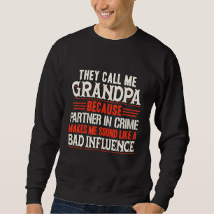 They Call Me Grandpa Partner In Crime Sweatshirt