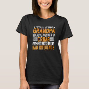 They Call Me Great Grandpa Because T-Shirt