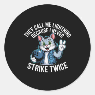 They Call Me Lightning Because I Never Strike Twic Classic Round Sticker