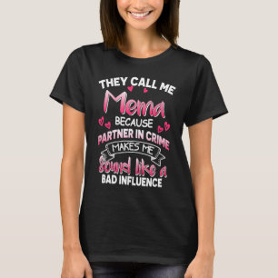They Call Me Mema Best Mum Grandma Aunt Nana Ever T-Shirt