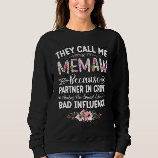 They Call Me Memaw Because Partner In Crime Mother Sweatshirt