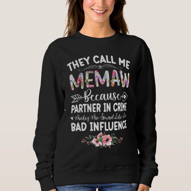 They Call Me Memaw Because Partner In Crime Mother Sweatshirt (Front)