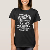 They Call Me Mommom Because Partner In Crime Mothe