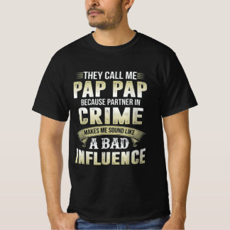 They Call Me Pap Pap Gift For Dad T-Shirt