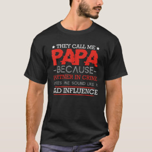 They Call Me Papa Because Partner In Crime Grandpa T-Shirt