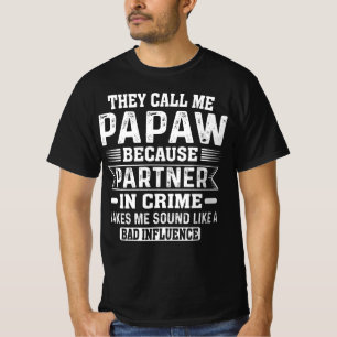 They Call Me Papaw Partner In Crime Father Day T-Shirt