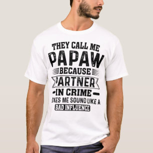 They Call Me Papaw Partner In Crime Father Day T-Shirt