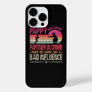 They Call Me Pappy Because Partner In Crime iPhone 14 Pro Max Case