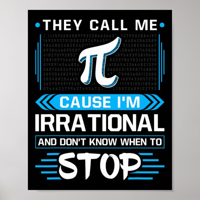 They Call Me Pi Because I'm Irrational  Poster (Front)