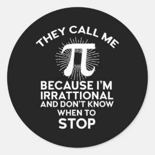 They Call Me Pi Funny Math Geek Teacher 3.14 Pi Da Classic Round Sticker