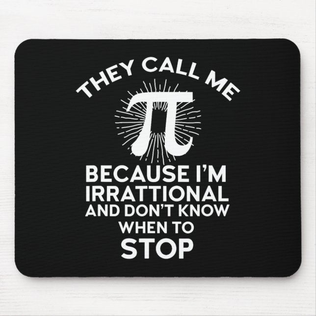 They Call Me Pi Funny Math Geek Teacher 3.14 Pi Da Mouse Pad (Front)