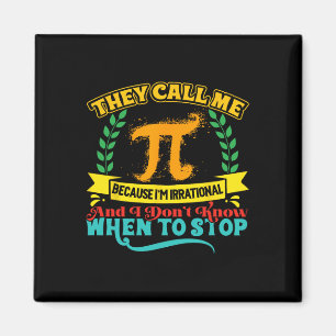 They Call Me Pi Math Geek Teacher 3.14 Pi Day Magnet