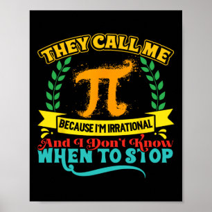They Call Me Pi Math Geek Teacher 3.14 Pi Day  Poster