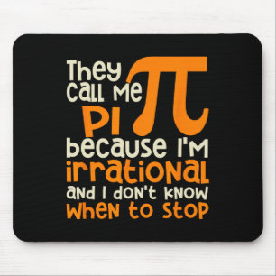 They Call Me Pi Symbol Irrational Math Pi Day Scie Mouse Pad