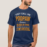 They Call Me Poopaw Because Partner In Crime