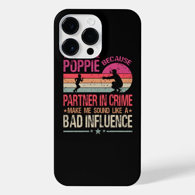 They Call Me Poppie Because Partner In Crime iPhone Case (Back)