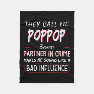 They Call Me Poppop Because Partner In Crime Fathe Fleece Blanket