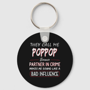 They Call Me Poppop Because Partner In Crime Fathe Key Ring