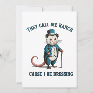 They Call Me Ranch Cause I Be Dressing Possum Invitation