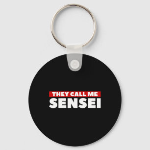 They Call Me Sensei Martial Arts Karate Key Ring
