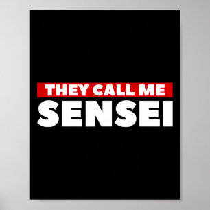 They Call Me Sensei Martial Arts Karate Poster