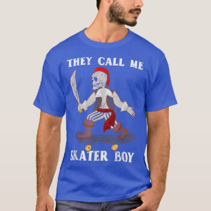 They Call Me Skater Boy Halloween Skeleton Skatebo T-Shirt