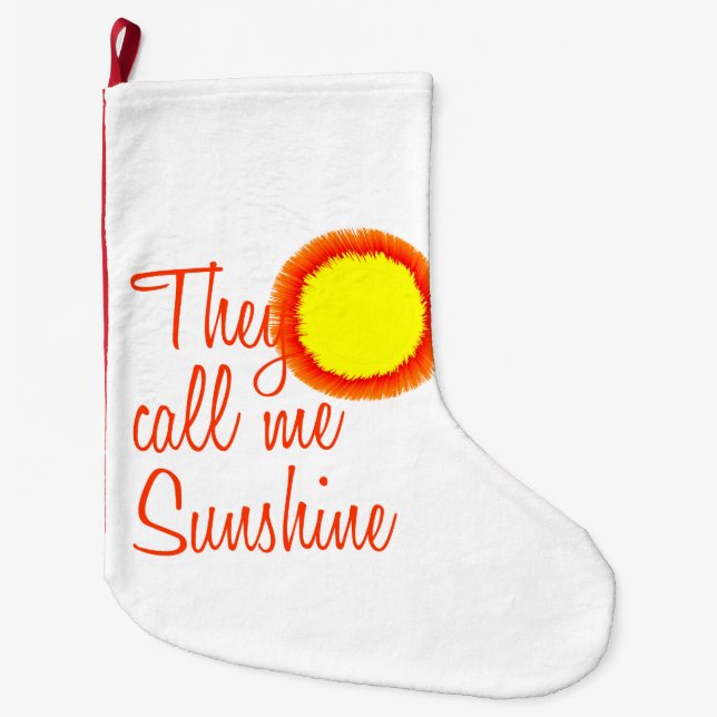 They call me Sunshine Large Christmas Stocking (Front)