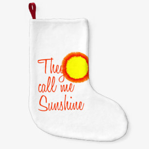 They call me Sunshine Small Christmas Stocking