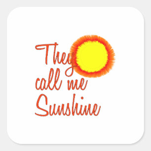 They call me Sunshine Square Sticker