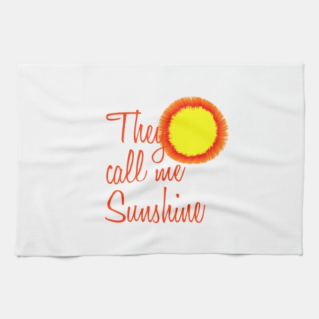 They call me Sunshine Tea Towel (Horizontal)