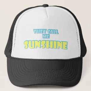 They Call Me Sunshine Trucker Hat