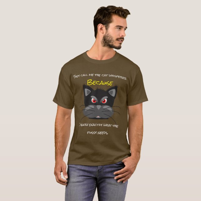 They call me the cat whisperer T-Shirt (Front Full)
