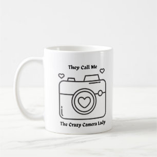 They Call Me the Crazy Camera Lady Coffee Mug