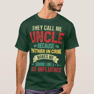 They Call Me Uncle Partner In Crime Mens Father's T-Shirt