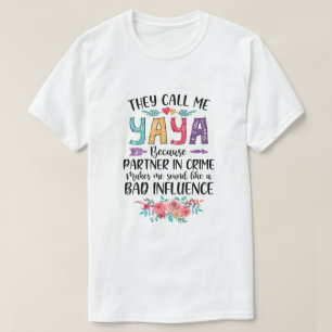 They Call Me Yaya Because Partner In Crime Mothers T-Shirt