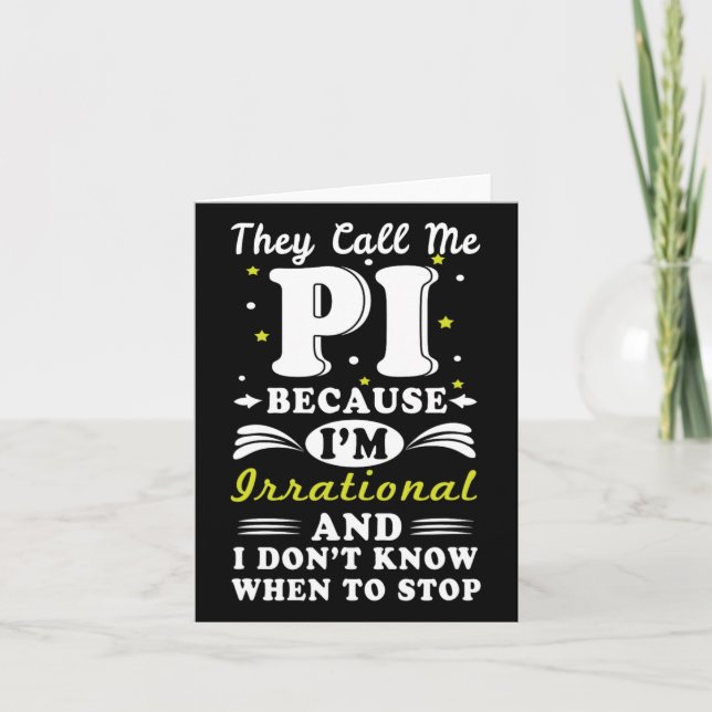 They Call Pi Irrational Math Geek Math Nerd Pi Day Card (Front)